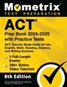 ACT Prep Book 2024-2025 with Practice Tests - 3 Full-Length Exams, 250+ Online Video Tutorials, ACT Secrets Study Guide for the English, Math, Reading - Matthew Bowling - 9781516725175