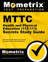 MTTC Health and Physical Education (112-113) Secrets Study Guide: MTTC Review and Practice Exam for the Michigan Test for Teacher Certification - Mometrix - 9781516726035