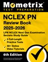 NCLEX PN Review Book 2025-2026 - 3 Full-Length Practice Tests, 50+ Online Video Tutorials, LPN NCLEX Next Gen Examination Secrets Study Guide: [6th Ed - Matthew Bowling - 9781516726851