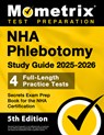 NHA Phlebotomy Study Guide 2025-2026 - 4 Full-Length Practice Tests, Secrets Exam Prep Book for the NHA Certification: [5th Edition] - Matthew Bowling - 9781516727063