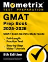 GMAT Prep Book 2025-2026 - GMAT Exam Secrets Study Guide, Full-Length Practice Test, Step-By-Step Video Tutorials: [8th Edition] - Matthew Bowling - 9781516727469
