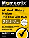 AP World History: Modern Prep Book 2025-2026 - 3 Full Length Practice Tests, AP World History Secrets Review with Online Video Tutorials: [2nd Edition - Matthew Bowling - 9781516727797