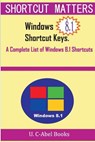 Windows 8.1 Shortcut Keys: A Complete List of Windows 8.1 Shortcuts - U. C-Abel Books - 9781516889433