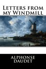 Letters from my Windmill - Alphonse Daudet - 9781516911783