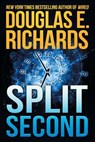 Split Second - Douglas E. Richards - 9781517153151