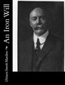 An Iron Will - Orison Swett Marden - 9781517222246