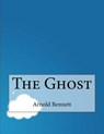 The Ghost - BENNETT,  Arnold - 9781517310448