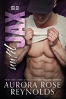 Until Jax - Aurora Rose Reynolds - 9781517382025