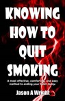 Knowing How to Quit Smoking - WRIGHT,  Jason a. - 9781517382384
