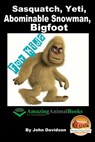 Sasquatch, Yeti, Abominable Snowman, Big Foot - For Kids - Amazing Animal Books for Young Readers - Mendon Cottage Books - 9781517396022