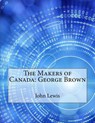 The Makers of Canada - LEWIS,  John - 9781517427511