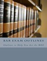 Bar Exam Outlines: Outlines to Help You Ace the MEE - John Risvold - 9781517464585