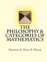 The Philosophy & Categories of Mathematics - Paul F. Kisak - 9781517619800