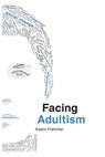 Facing Adultism - Adam Fletcher - 9781517641238