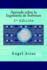Aprende sobre la Ingeniería de Software - Ángel Arias - 9781517706104