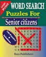WORD SEARCH Puzzles for Senior Citizens (Large Print) - Rays Publishers - 9781517790172
