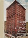 Heart of St. Paul - Larry Millett - 9781517901462