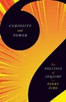 Curiosity and Power - Perry Zurn - 9781517907198