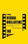 The Visual Guillotine - Thomas Matusiak - 9781517915520