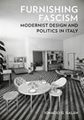 Furnishing Fascism - Ignacio G. Galan - 9781517916824