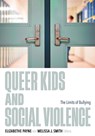 Queer Kids and Social Violence - Elizabethe Payne ; Melissa J. Smith - 9781517917166