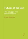 Futures of the Sun - Imre Szeman - 9781517917692