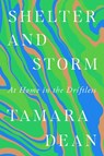 Shelter and Storm - Tamara Dean - 9781517918569