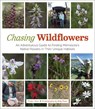 Chasing Wildflowers: An Adventurous Guide to Finding Minnesota's Native Flowers in Their Unique Habitats - Phyllis Root - 9781517918873