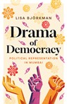 Drama of Democracy - Lisa Bjorkman - 9781517918941