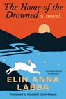 The Home of the Drowned - Elin Anna Labba - 9781517918958