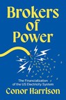 Brokers of Power - Conor Harrison - 9781517919016