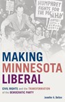 Making Minnesota Liberal - Jennifer A. Delton - 9781517922269