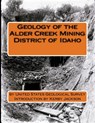 Geology of the Alder Creek Mining District of Idaho - Kerby Jackson - 9781518648922