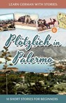 Learn German with Stories - Andre Klein - 9781518674334