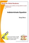 Indeterminate Equation: Math for Gifted Students - Xing Zhou - 9781518676284