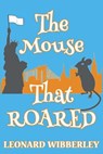 The Mouse That Roared - Leonard Wibberley - 9781518719493