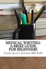 Medical Writing: A Brief Guide for Beginners - Carol Scott-Conner MD - 9781518776915