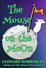 The Mouse On The Moon - Leonard Wibberley - 9781518785009
