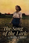 The Song of the Lark - Willa Cather - 9781518894619