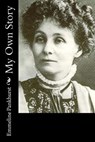 My Own Story - Emmeline Pankhurst - 9781518898198