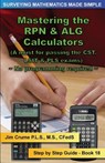 Mastering the RPN & ALG Calculators: Step by Step Guide - Jim Crume - 9781519163332