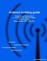 Antenna building guide: Blueprints and explanations for HAM and DIY antenna builders for all Bands and uses - Aleksandar Ciric - 9781519172242