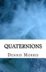Quaternions - Dennis Morris - 9781519210746