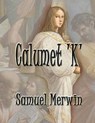 Calumet K -  - 9781519285706
