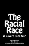 The Racial Race: A Covert Race War - Tim Brown - 9781519402677