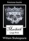 MACBETH LARGE-PRINT EDITON - WILLIAM SHAKESPEARE - 9781519432087