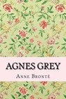 Agnes Grey - Anne Brontë - 9781519490391