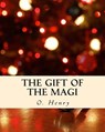 The Gift of the Magi - O. Henry - 9781519610324