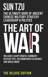 The Art of War: The Ultimate Book of Ancient Chinese Military Strategy, Leadership and Politics - Sun Tzu - 9781519626295