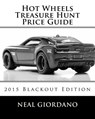 Hot Wheels Treasure Hunt Price Guide: 2015 Blackout Edition - Neal Giordano - 9781519653611
